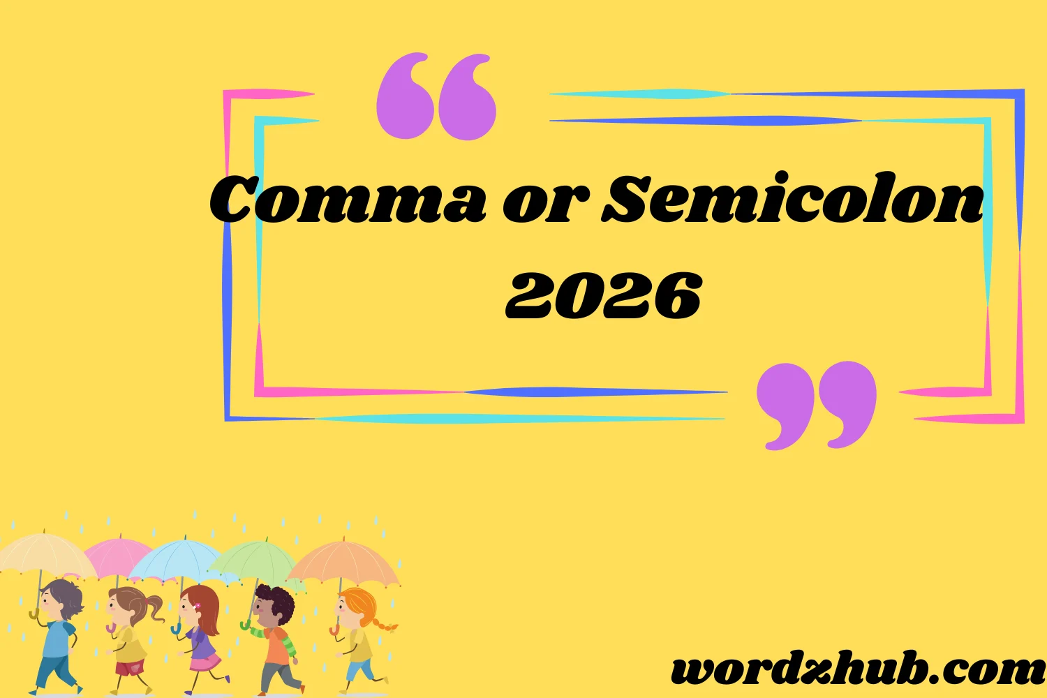 Comma or Semicolon