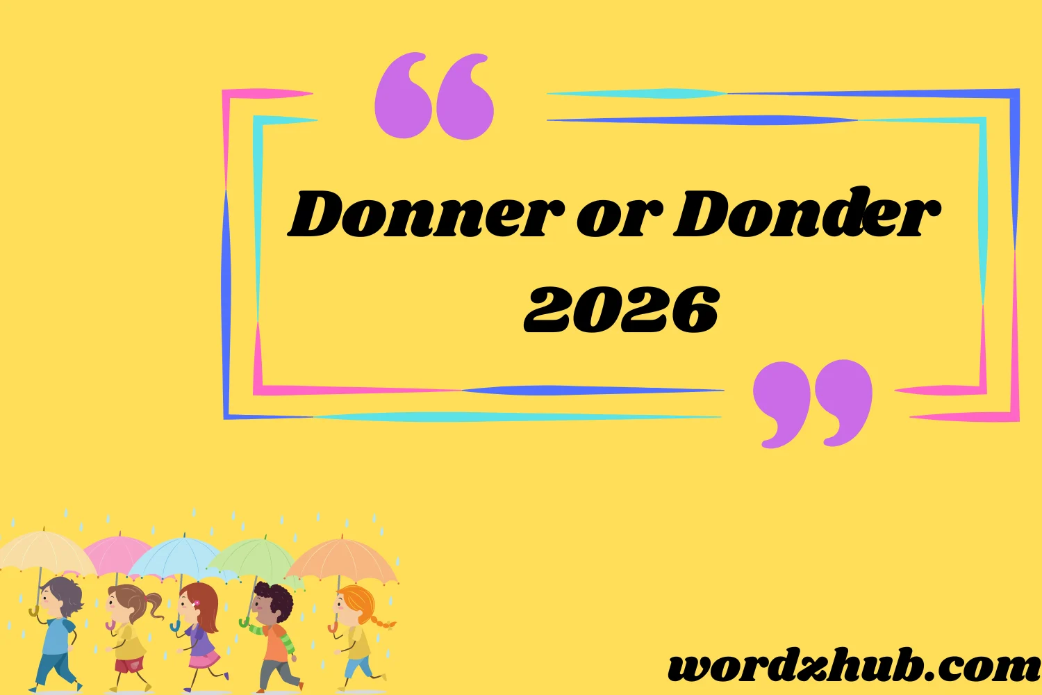 Donner or Donder