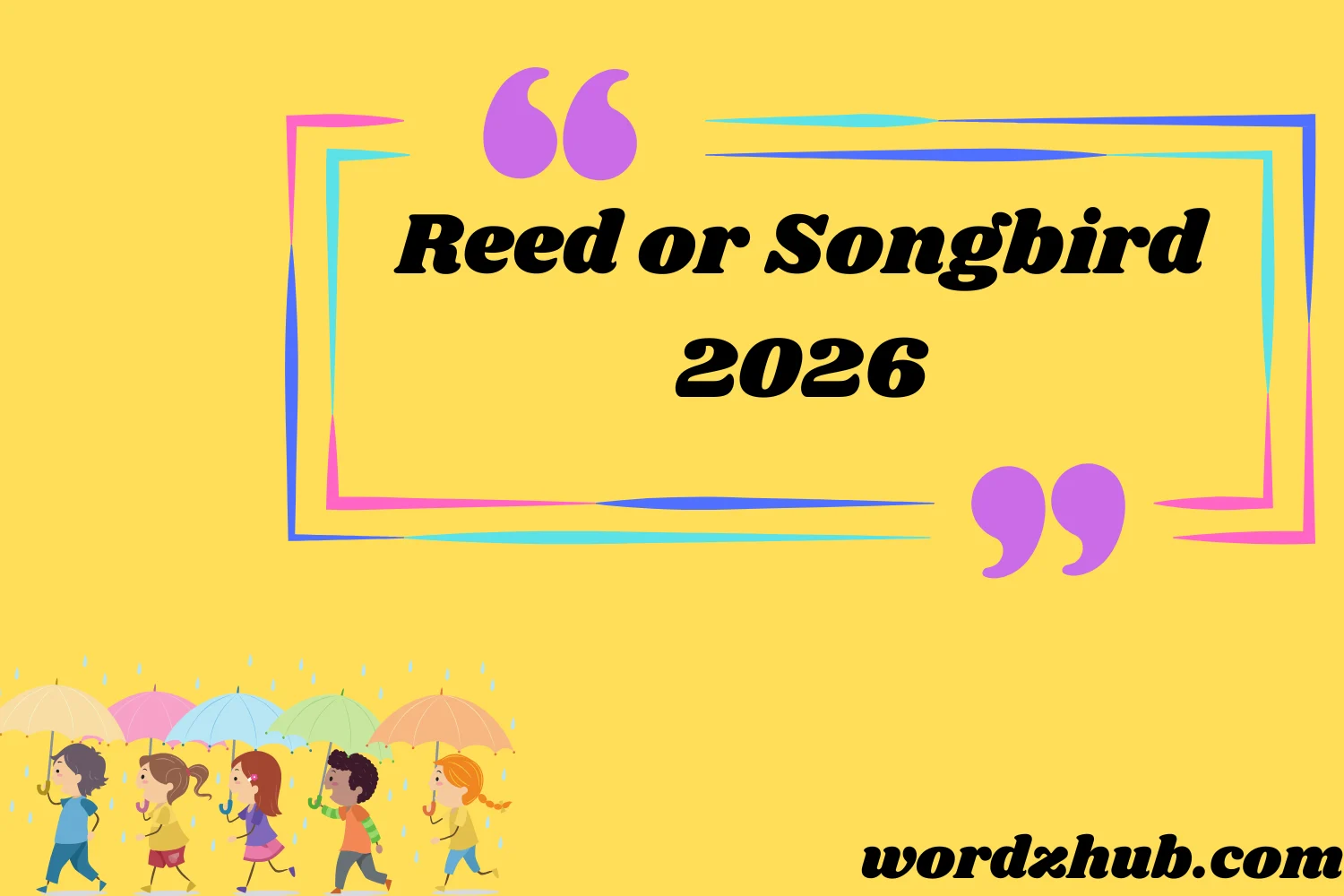 Reed or Songbird