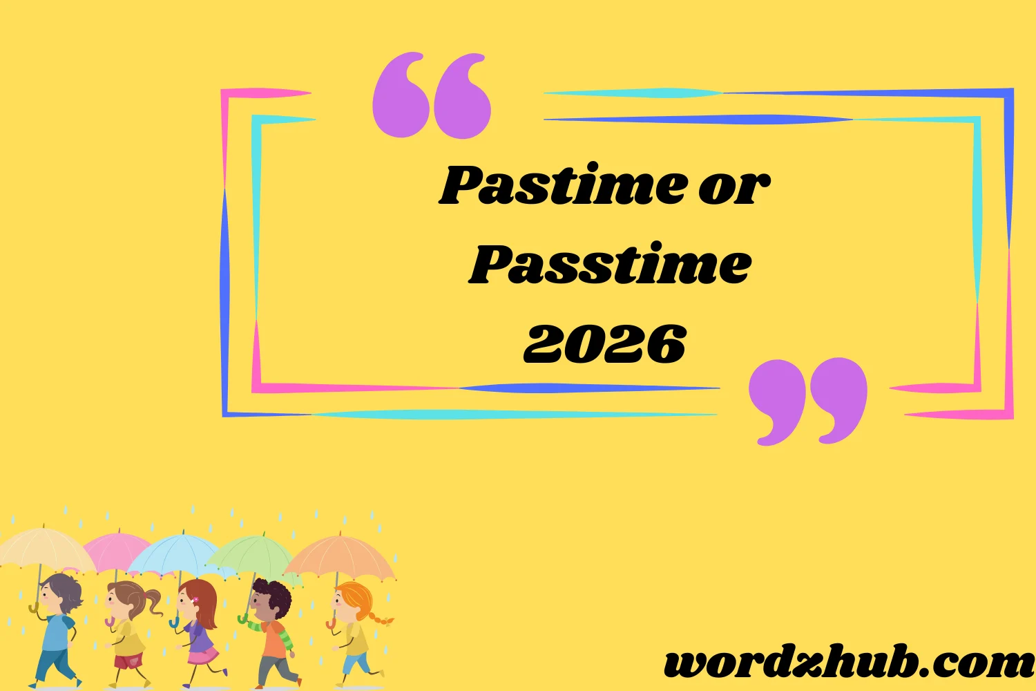 Pastime or Passtime