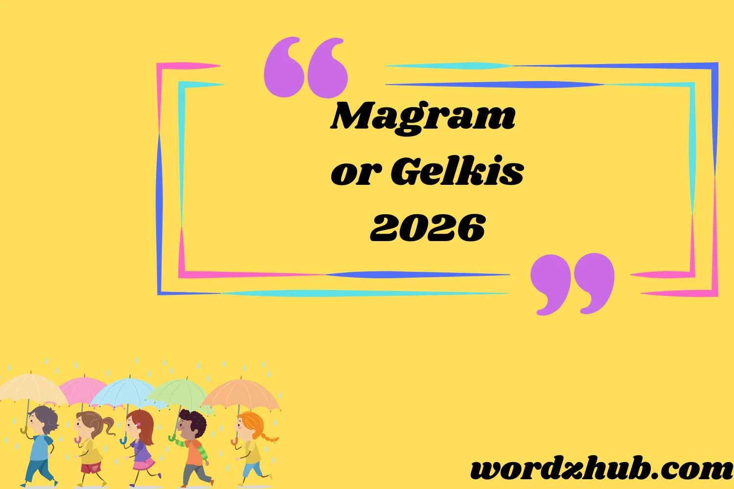 Magram or Gelkis