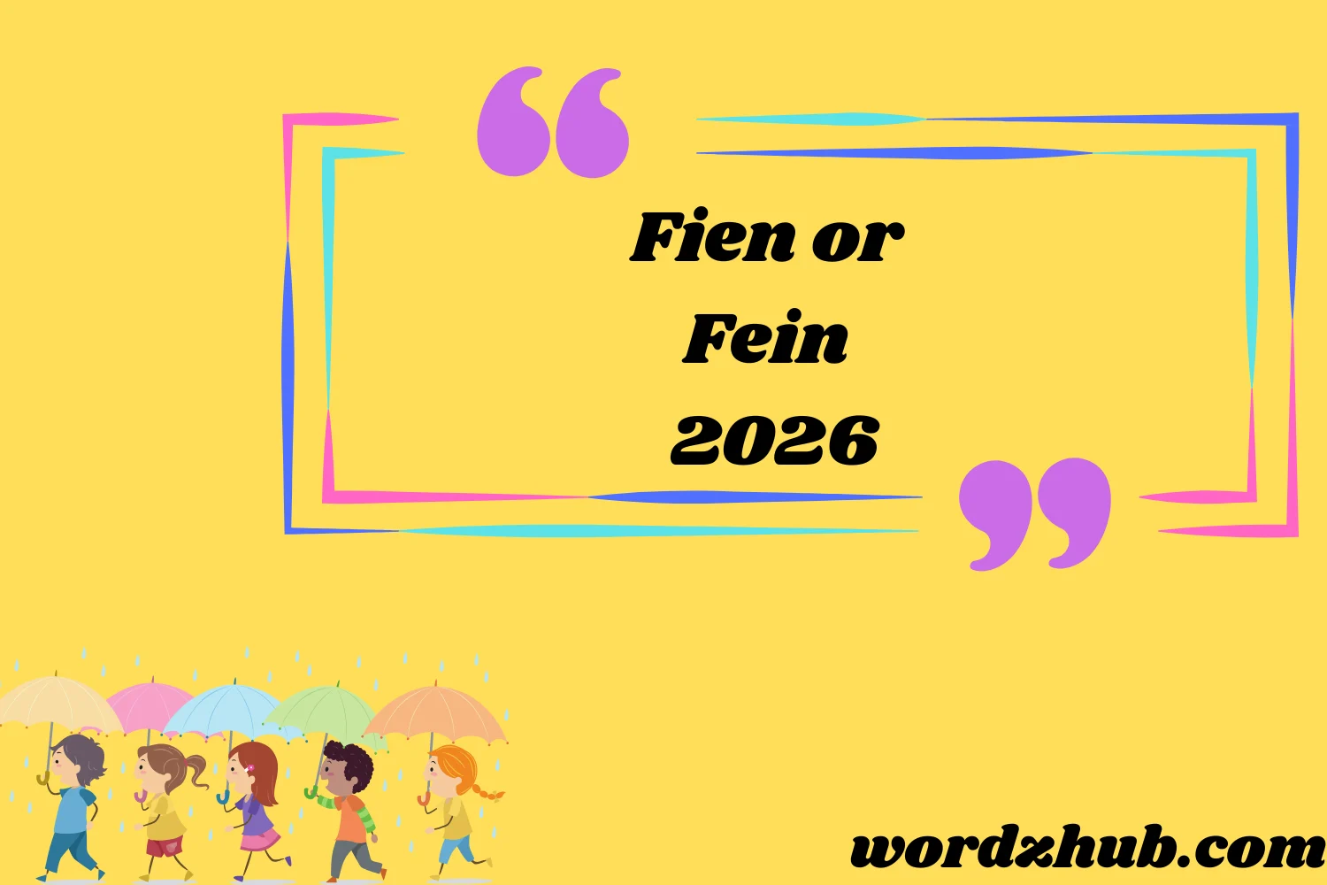 Fien or Fein