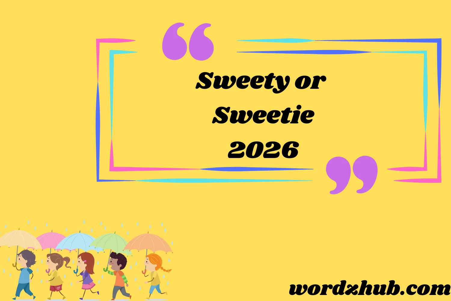 Sweety or Sweetie