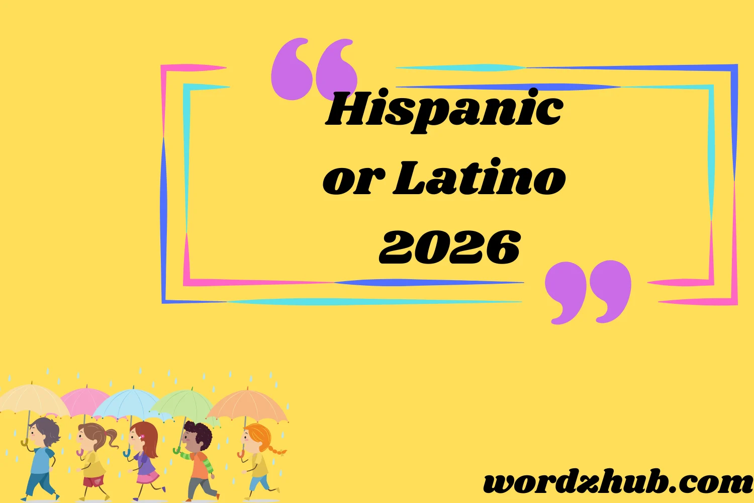 Hispanic or Latino