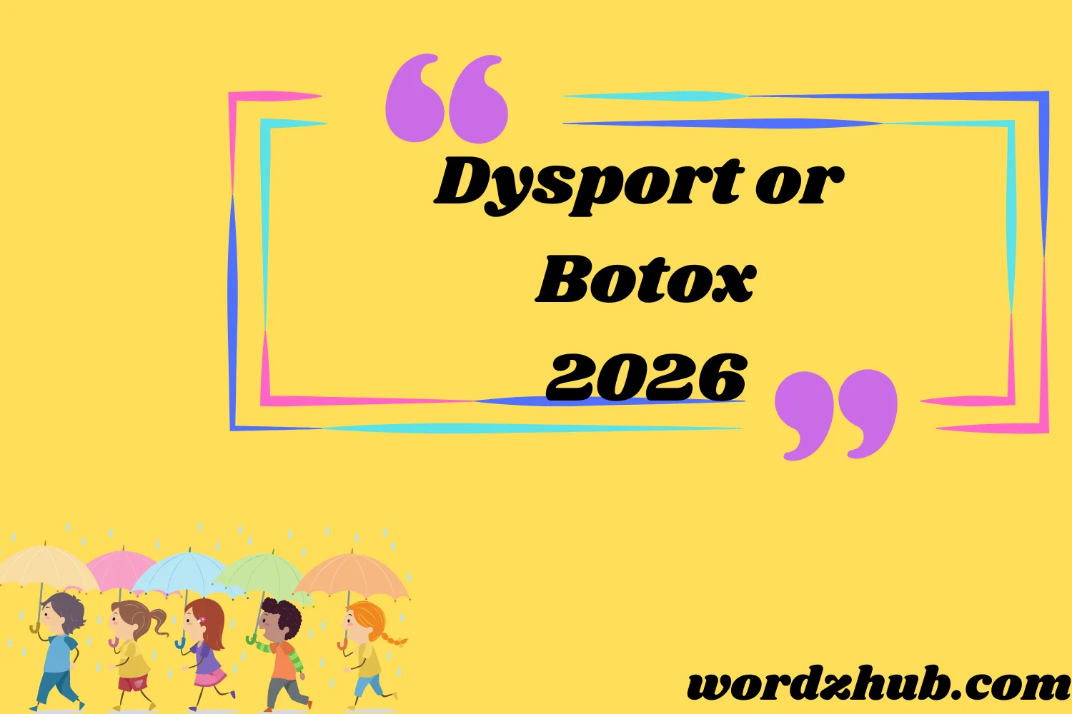 Dysport or Botox