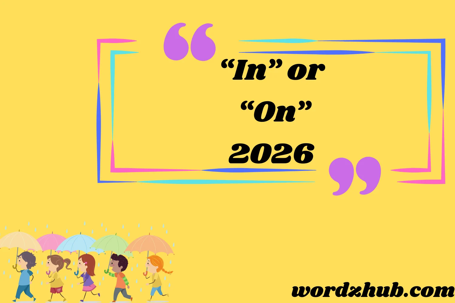 “In” or “On”