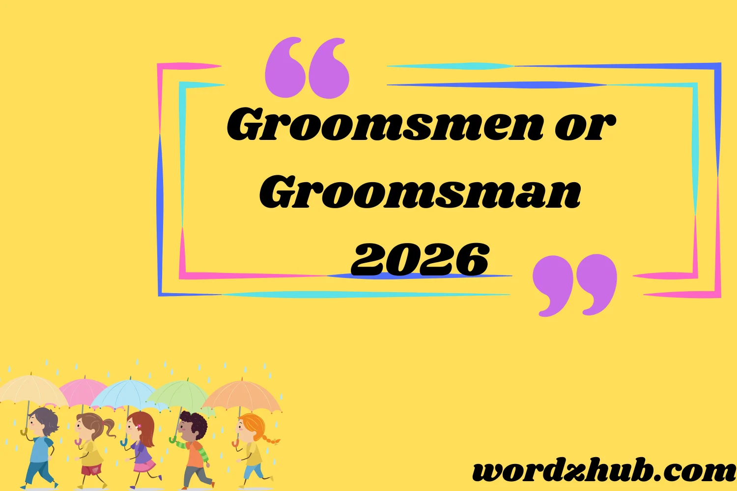 Groomsmen or Groomsman