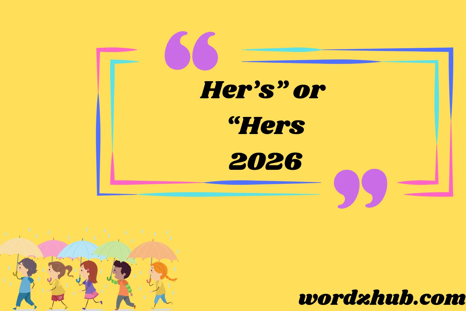 Her’s” or “Hers