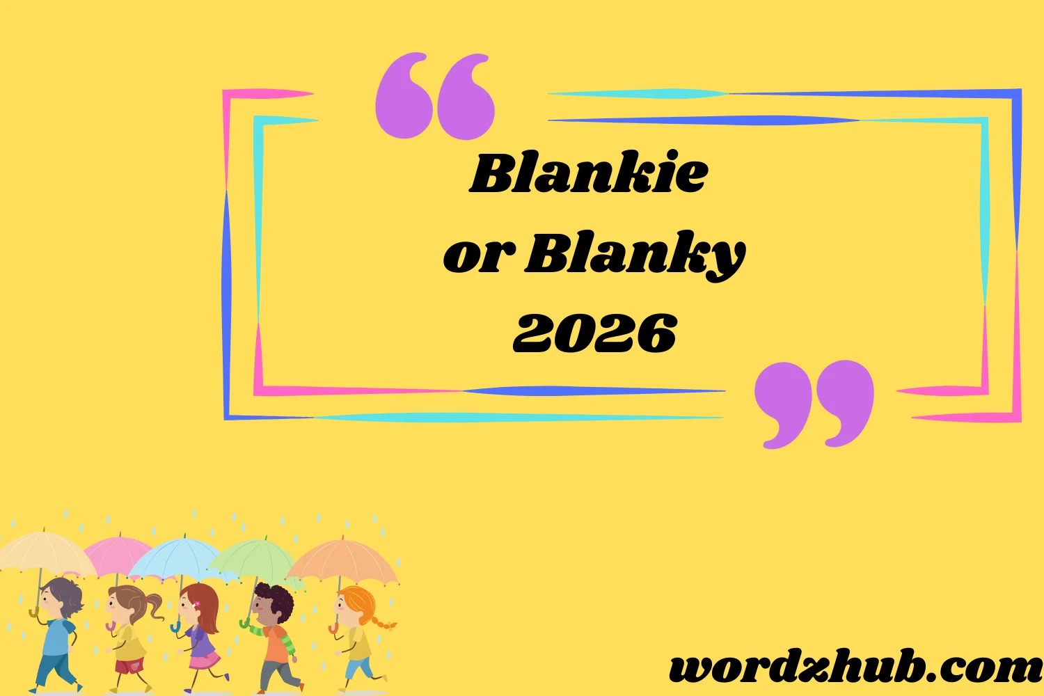 Blankie or Blanky