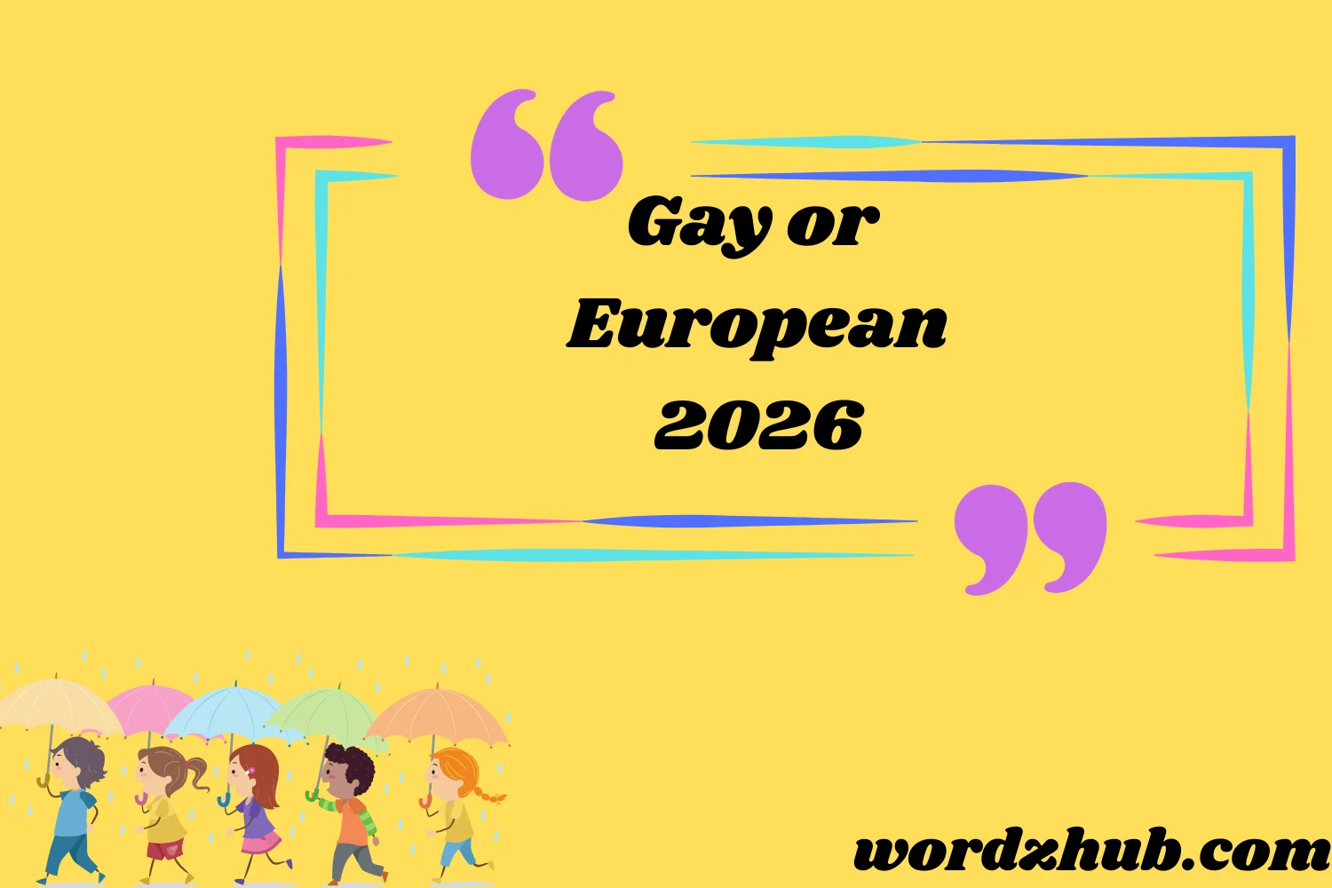 Gay or European