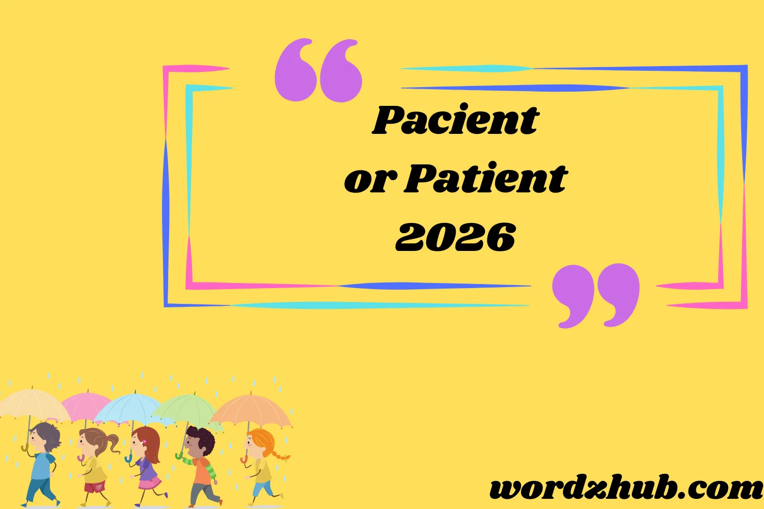 Pacient or Patient