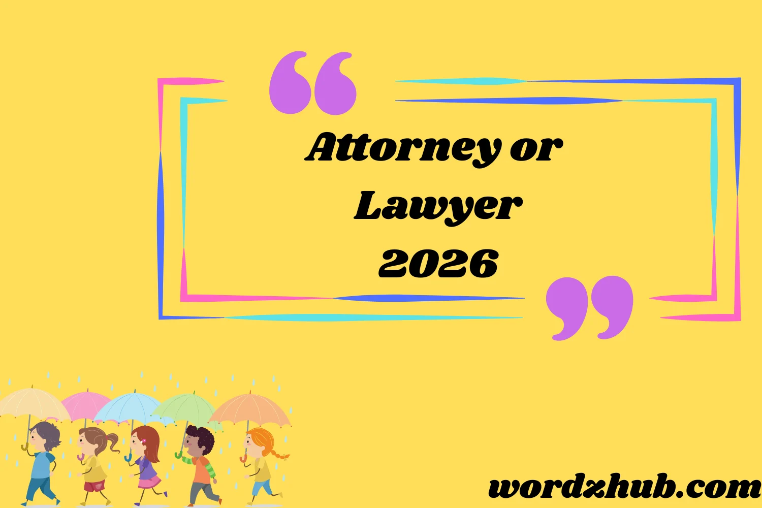 Attorney or Lawyer