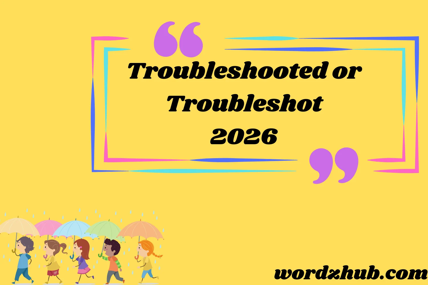 Troubleshooted or Troubleshot