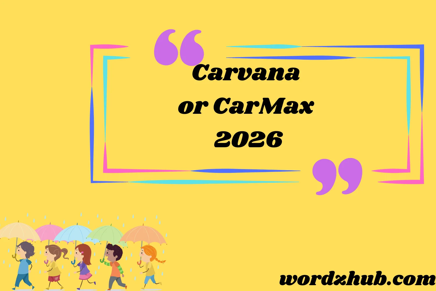Carvana or CarMax